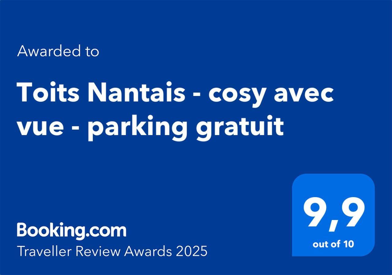 Appartement Toits Nantais - Cosy Avec Vue - Parking Gratuit *